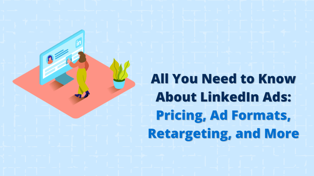 LinkedIn Ads Here's What You Need to Know