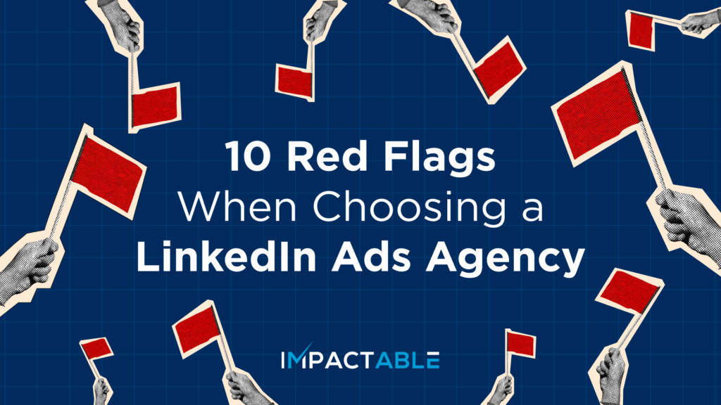 linkedin ads agency red flags