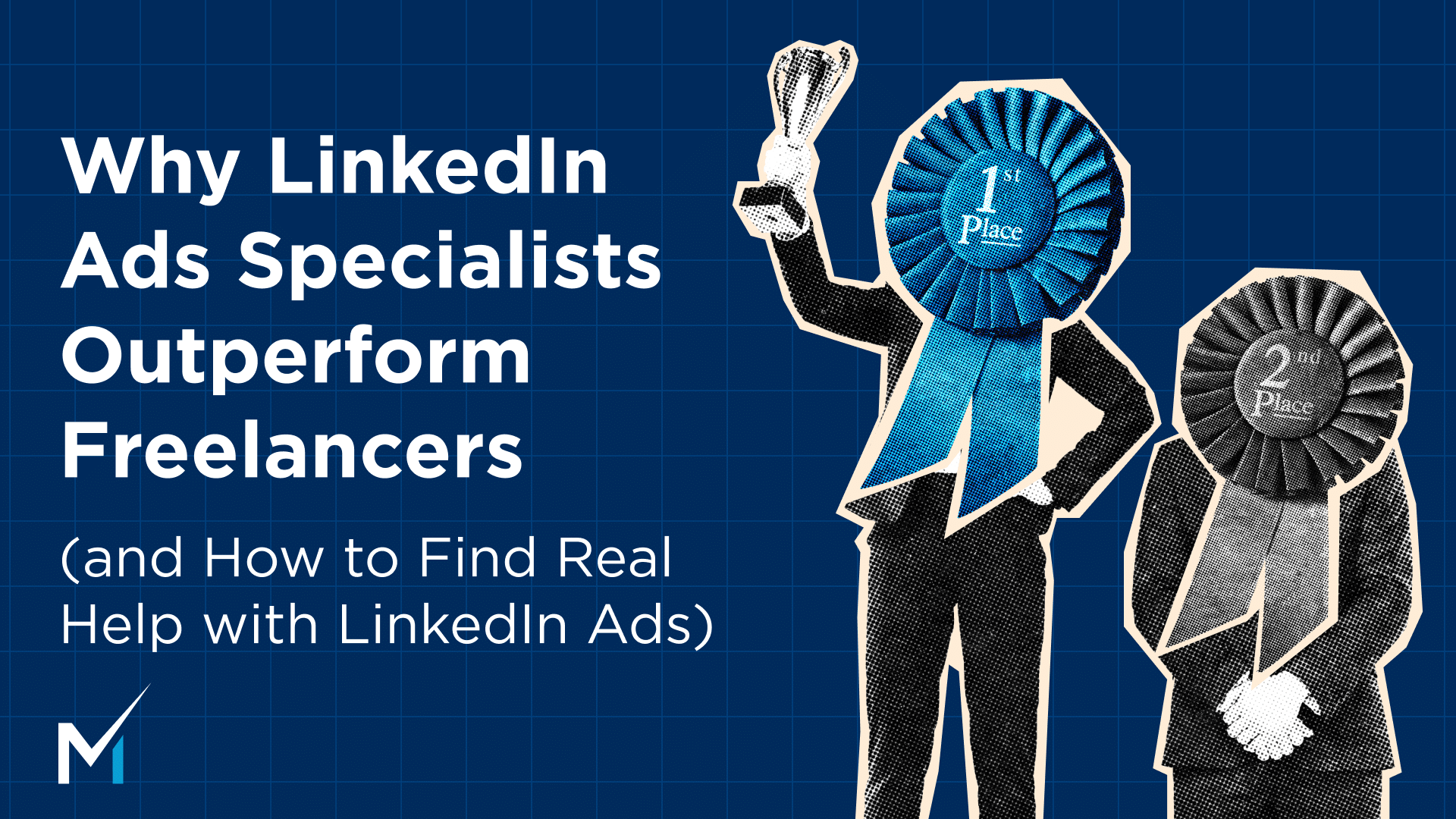 Why LinkedIn Ads Specialists Outperform Freelancers