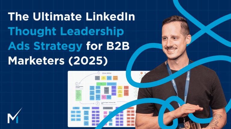The Ultimate LinkedIn Thought Leadership Ads Strategy for B2B Marketers