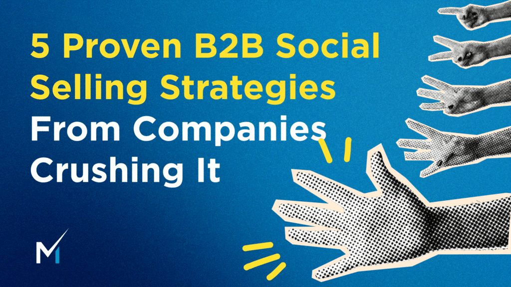 5 Proven B2B Social Selling Strategies